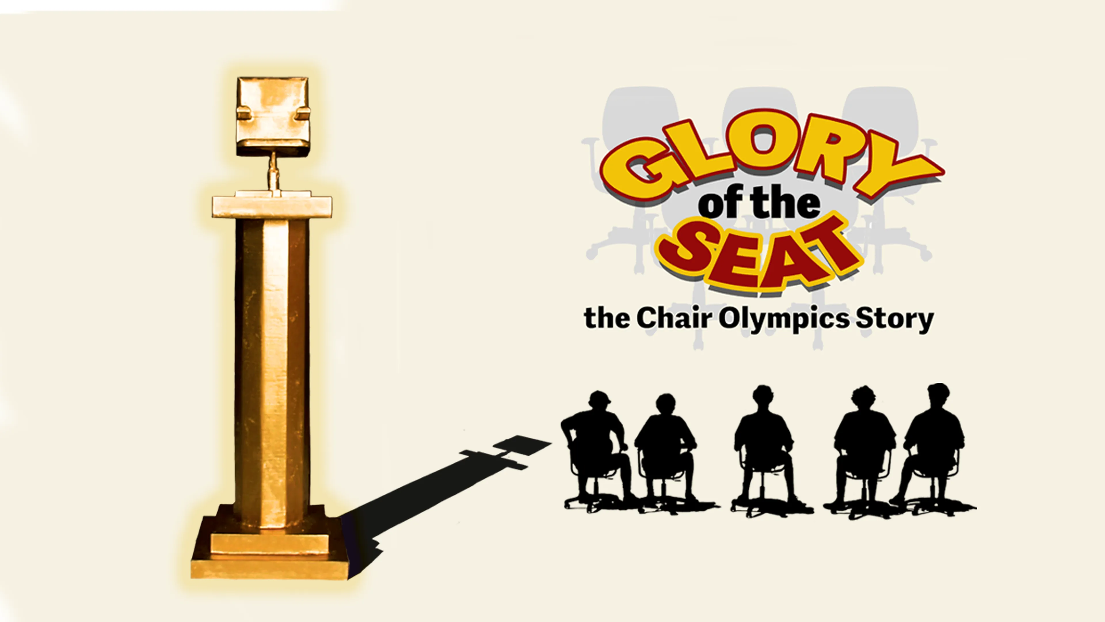 Glory of the Seat: the Chair Olympics Story poster